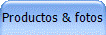 Productos & fotos